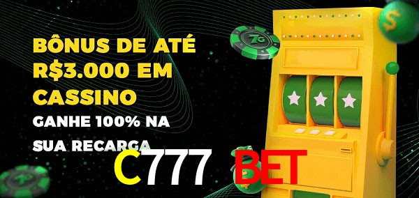 C777 Bet melhor bônus de depósito